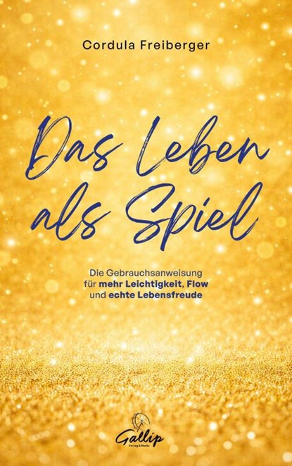 Das Leben als Spiel, Cordula Freiberger - Paperback - 9783982824338