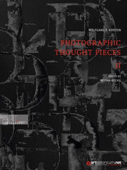 Photographic Thought Pieces II, Wolfgang F. Kersten - Gebonden - 9783985013883