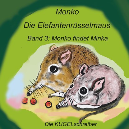 Monko - Die Elefantenrüsselmaus, Nina Hager ;  Markus Kürzinger ;  Michaela Witt - Paperback - 9783985040704