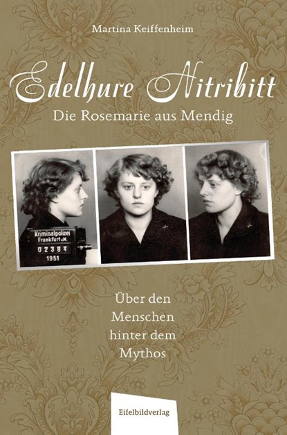 Edelhure Nitribitt - Die Rosemarie aus Mendig, Martina Keiffenheim - Paperback - 9783985080113