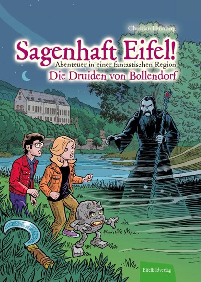 Sagenhaft Eifel! - Abenteuer in einer fantastischen Region, Christian Humberg - Gebonden - 9783985080595