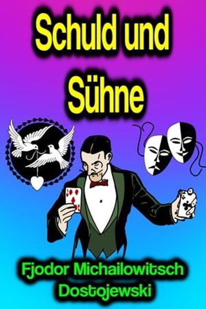 Schuld und Sühne, Fjodor Michailowitsch Dostojewski - Ebook - 9783985100569