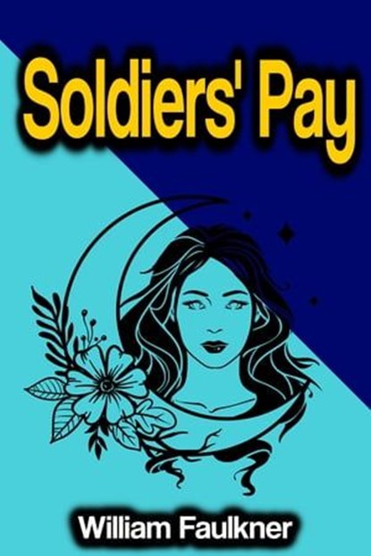 Soldiers' Pay, William Faulkner - Ebook - 9783985100835