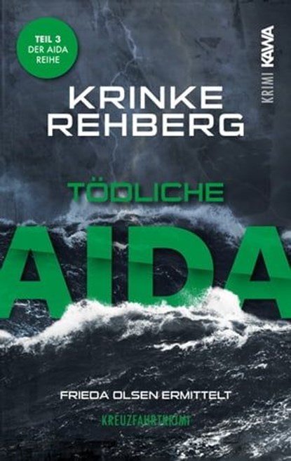 Tödliche Aida. Kreuzfahrtkrimi Teil 3 (Aida Krimi), Krinke Rehberg - Ebook - 9783985102150