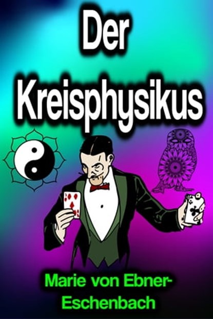 Der Kreisphysikus, Marie von Ebner-Eschenbach - Ebook - 9783985105786