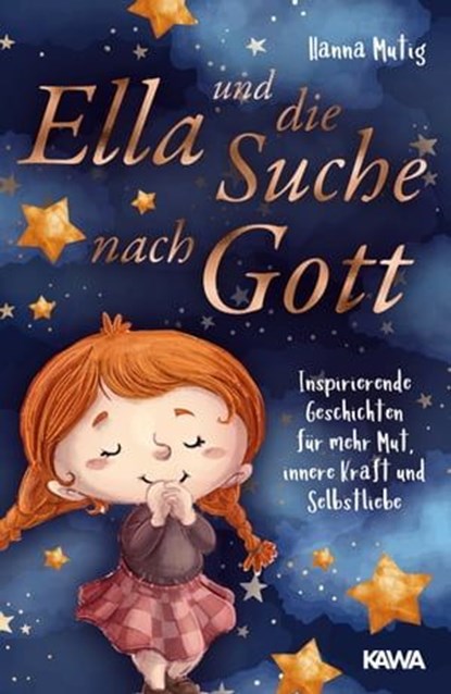Ella und die Suche nach Gott, Hanna Mutig - Ebook - 9783985108831
