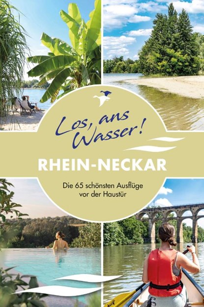 Los, ans Wasser! Rhein-Neckar, Barbara Riedel - Paperback - 9783985131266