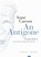 An Antigone, Anne Carson ; Sophokles - Paperback - 9783985141005