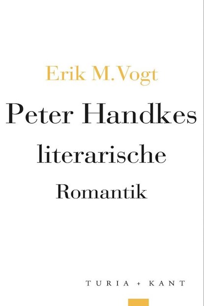Peter Handkes literarische Romantik, Erik M. Vogt - Paperback - 9783985141210
