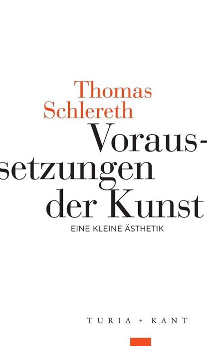 Voraussetzungen der Kunst, Thomas Schlereth - Paperback - 9783985141425