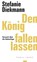 Den König fallen lassen, Stefanie Diekmann - Paperback - 9783985141456