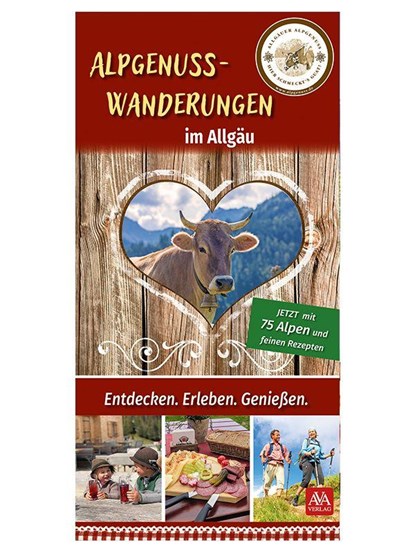 Alpgenuss Wanderungen im Allgäu, AVA-Verlag Allgäu GmbH - Paperback - 9783985160754