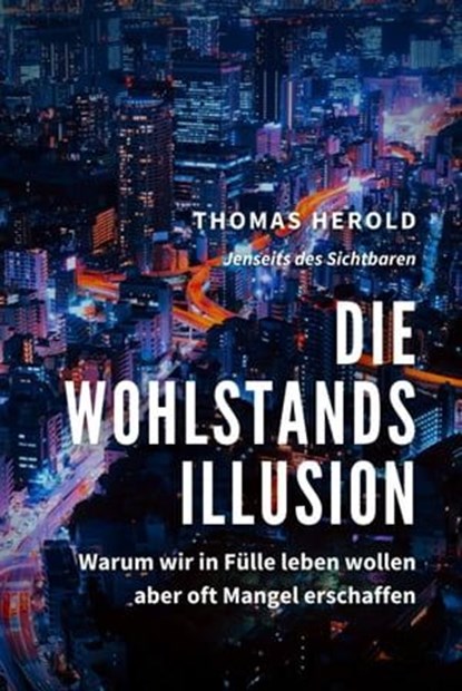Die Wohlstandsillusion, Thomas Herold - Ebook - 9783985222469