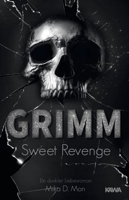 Grimm - Sweet Revenge, Mika D. Mon - Ebook - 9783985223534