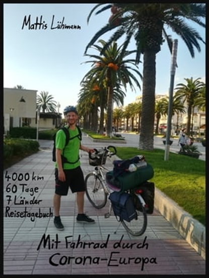 Mit Fahrrad durch Corona-Europa, Mattis Lühmann - Ebook - 9783985224319