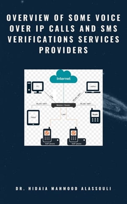 Overview of Some Voice Over IP Calls and SMS Verifications Services Providers, Dr. Hidaia Mahmood Alassouli - Ebook - 9783985224609