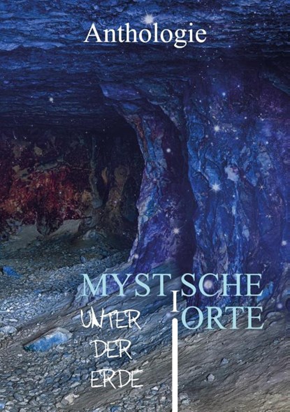 Mystische Orte unter der Erde, Petra Pribitzer ; Philipp Gleichmar ; Susanne Horky ; Monika Grasl - Paperback - 9783985280261