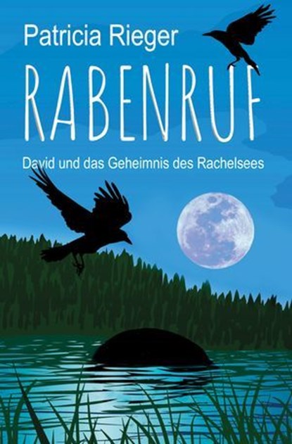 Rabenruf, Patricia Rieger - Ebook - 9783985280414