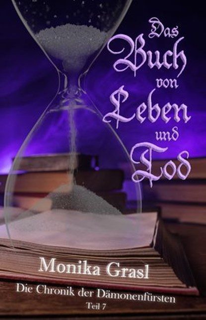Die Chronik der Dämonenfürsten - Teil 7, Monika Grasl - Ebook - 9783985280452
