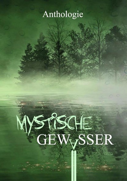 Mystische Gewässer, Mayke Dorn ; Bettina Ronschke ; Hans-Werner Halbreiter ; Lennox Lethe - Paperback - 9783985280469