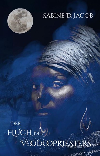Der Fluch des Voodoopriesters, Sabine D. Jacob - Paperback - 9783985283163