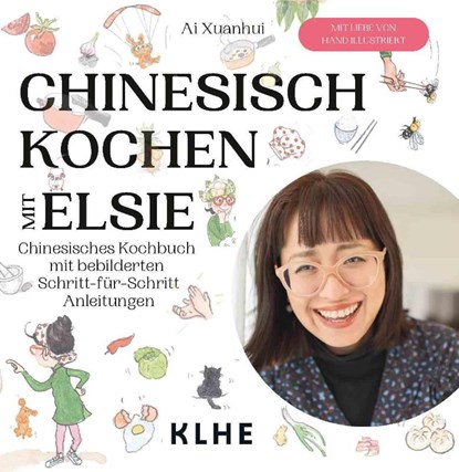 Chinesisch kochen mit Elsie, Ai Xuanhui - Gebonden - 9783985381456