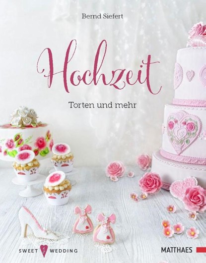 Hochzeit - Torten und mehr, Bernd Siefert - Gebonden - 9783985410170