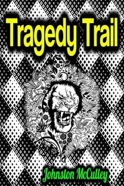 Tragedy Trail, Johnston McCulley - Ebook - 9783985512607