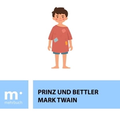 Prinz und Bettler, Mark Twain - Ebook - 9783985513321