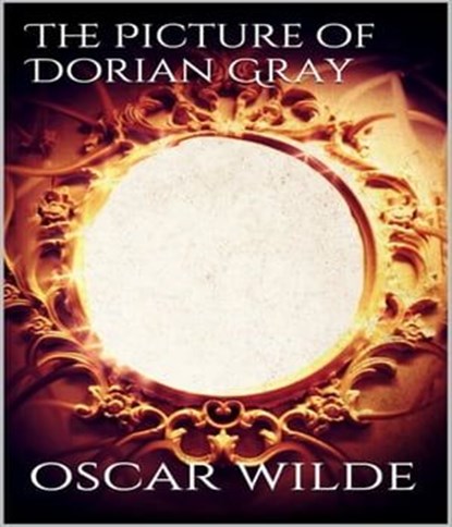 The Picture of Dorian Gray, Oscar Wilde - Ebook - 9783985513611