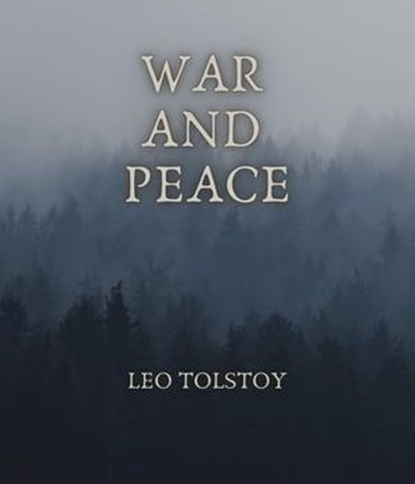 War and Peace, Leo Tolstoy - Ebook - 9783985513680