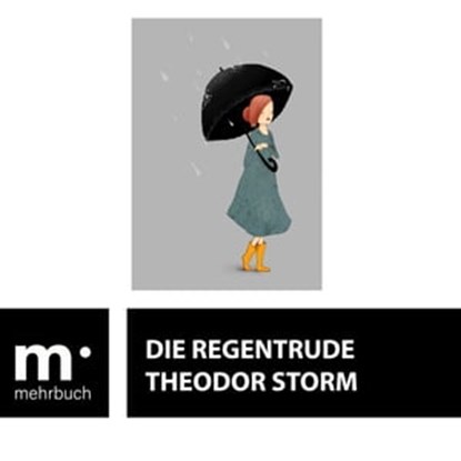 Die Regentrude, Theodor Storm - Ebook - 9783985513840