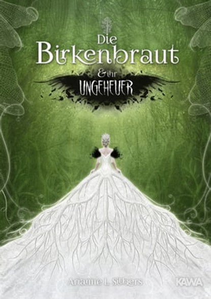Die Birkenbraut und ihr Ungeheuer, Arianne L. Silbers - Ebook - 9783985515035