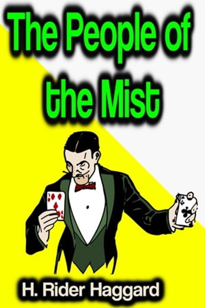 The People of the Mist, H. Rider Haggard - Ebook - 9783985516193