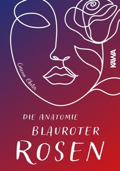 Die Anatomie blauroter Blüten, Carina Obster - Ebook - 9783985519248