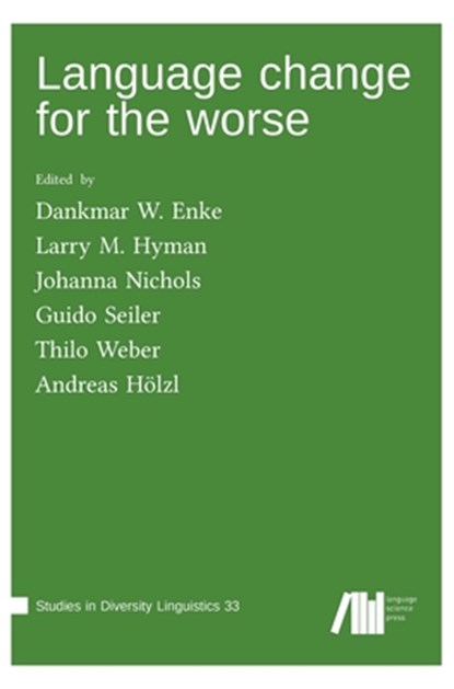 Language change for the worse, Dankmar W. Enke ; Larry M. Hyman ; Johanna Nichols - Gebonden - 9783985540136