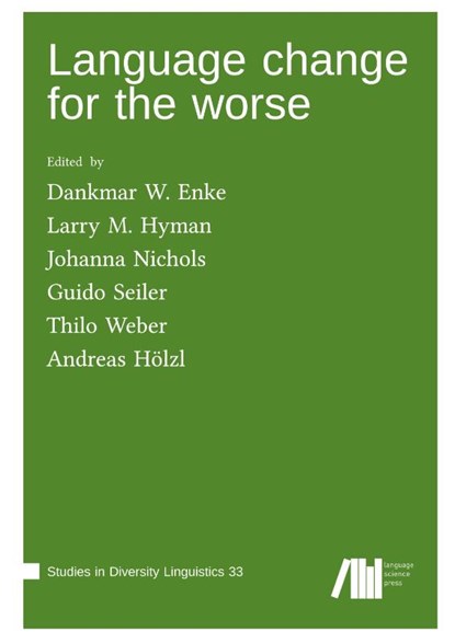 Language change for the worse, Dankmar W. Enke ; Larry M. Hyman ; Johanna Nichols - Gebonden - 9783985540136