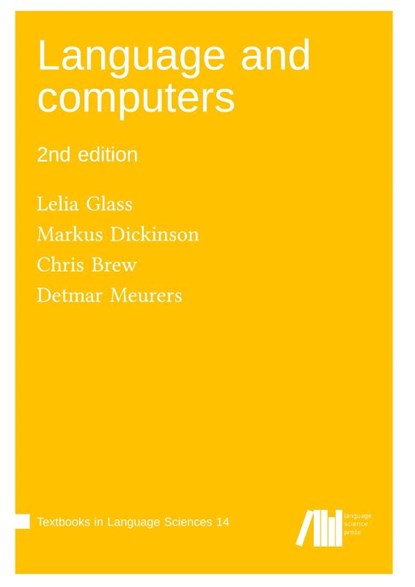 Language and computers, Markus Dickinson ; Lelia Glass ; Chris Brew ; Detmar Meurers - Paperback - 9783985541096