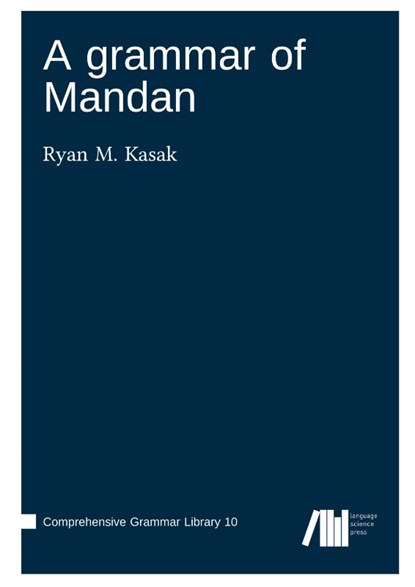 A grammar of Mandan, Ryan Kasak - Gebonden - 9783985541249