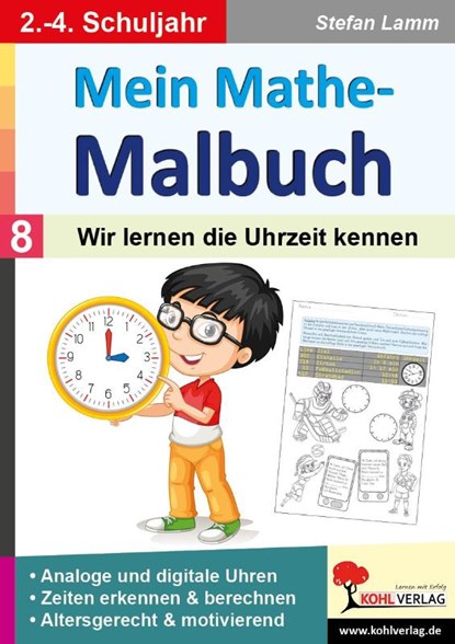 Mein Mathe-Malbuch / Band 8: Wir lernen die Uhrzeit kennen, Stefan Lamm - Paperback - 9783985580675