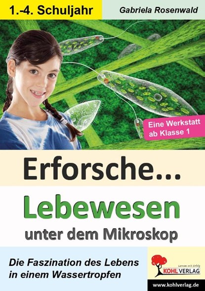 Erforsche ... Lebewesen unter dem Mikroskop, Gabriela Rosenwald - Paperback - 9783985580729