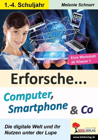 Erforsche ... Computer, Smartphone & Co, Melanie Schnurr - Paperback - 9783985580736