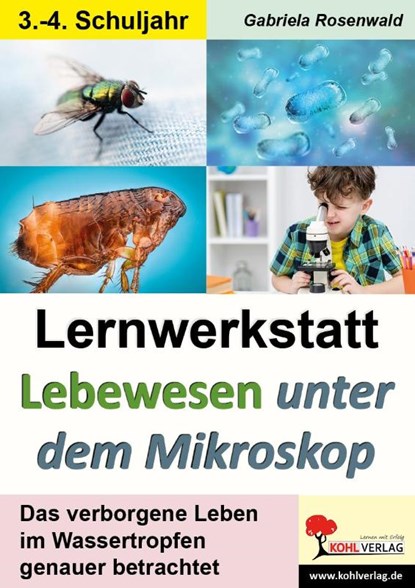 Lernwerkstatt Lebewesen unter dem Mikroskop, Gabriela Rosenwald - Paperback - 9783985580743