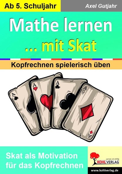 Mathe lernen ... mit Skat, Axel Gutjahr - Paperback - 9783985581450