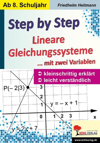 Step by Step / Lineare Gleichungssysteme mit zwei Variablen, Friedhelm Heitmann - Paperback - 9783985582075
