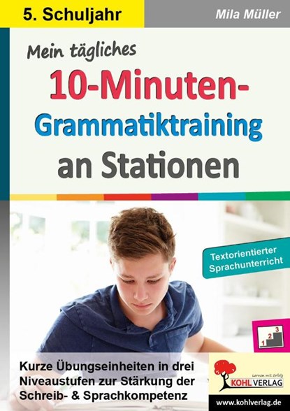 Mein tägliches 10-Minuten-Grammatik-Training an Stationen / Klasse 5, Mila Müller - Paperback - 9783985582570