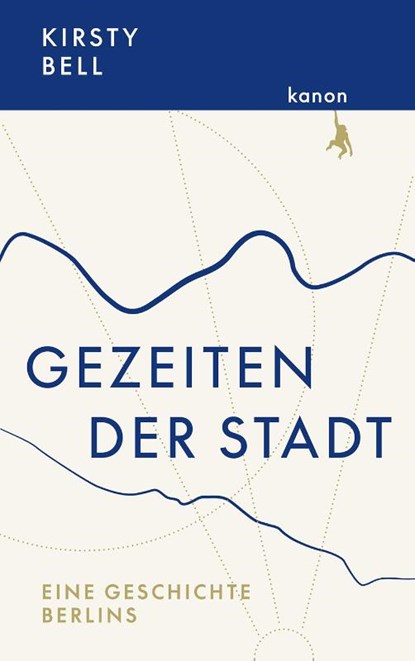 Gezeiten der Stadt, Bell Kirsty - Gebonden - 9783985680054