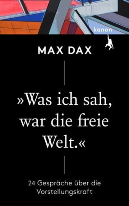 »Was ich sah, war die freie Welt«, Max Dax - Ebook - 9783985680306