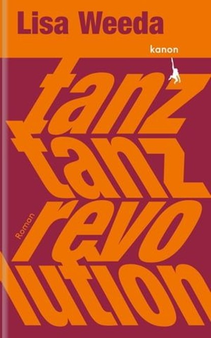 Tanz, tanz, Revolution, Lisa Weeda - Ebook - 9783985681099