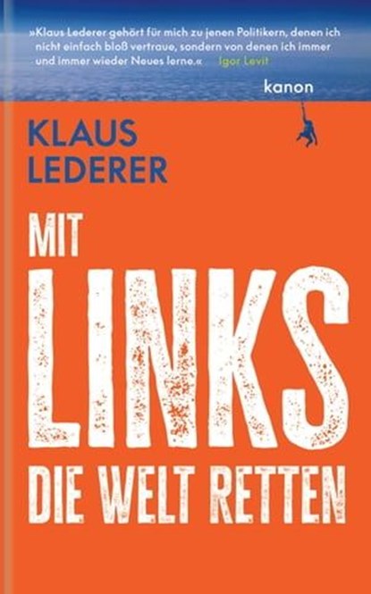 Mit links die Welt retten, Klaus Lederer - Ebook - 9783985681112
